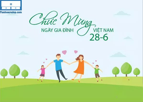 lời chúc ý nghĩa mừng Ngày gia đình Việt Nam 28-6